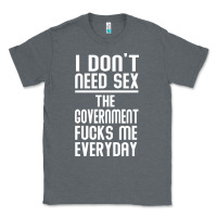 Charcoal Heather the government fucks me everyday Classic Tee - artisFamous