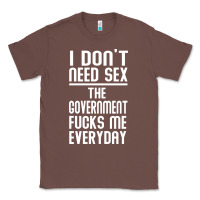 Chestnut the government fucks me everyday Classic Tee - artisFamous