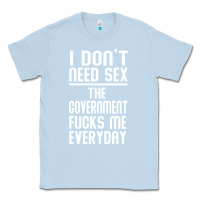 Dusty Blue the government fucks me everyday Classic Tee - artisFamous