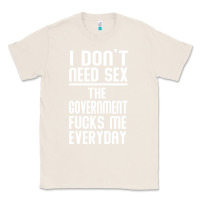 Natural the government fucks me everyday Classic Tee - artisFamous