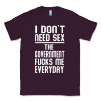 The Government Fucks Me Everyday Classic Tee | Teevron