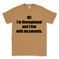 Toasted Coconut i'm unemployed and i live with my parents Classic Tee - artisFamous