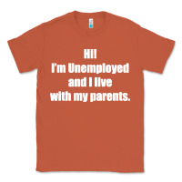Copper i'm unemployed and i live with my parents Classic Tee - artisFamous