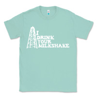 Seafoam i drink your milkshake Classic Tee - artisFamous