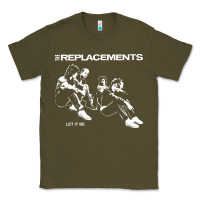 Army Green let it be the replacements Classic Tee - artisFamous