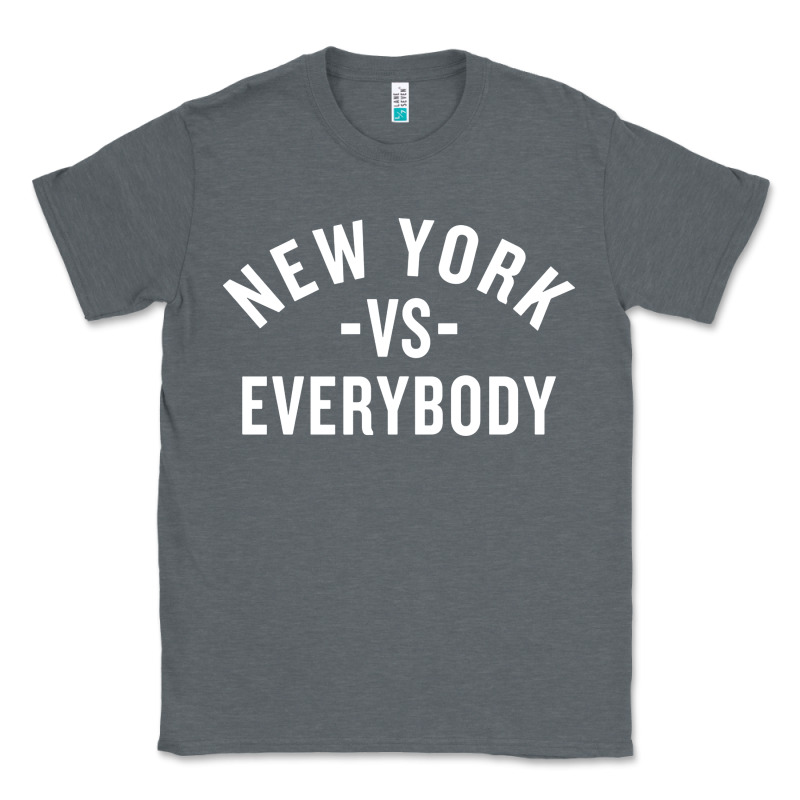 New York Vs Everybody Classic Tee by artisFamous | Teevron