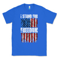 True Royal I STAND FOR FREEDOM WITH A DISTRESSED AMERICAN FLAG Classic Tee - artisFamous