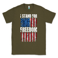 Army Green I STAND FOR FREEDOM WITH A DISTRESSED AMERICAN FLAG Classic Tee - artisFamous