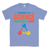 Colony Blue UNIVERSITY OF SCIENCE PROFESSOR OF LOGIC Classic Tee - artisFamous