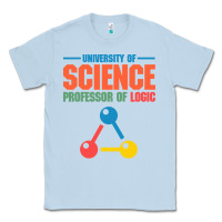 Dusty Blue UNIVERSITY OF SCIENCE PROFESSOR OF LOGIC Classic Tee - artisFamous