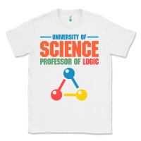 White UNIVERSITY OF SCIENCE PROFESSOR OF LOGIC Classic Tee - artisFamous