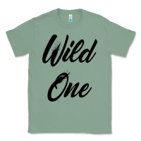 Sage wild one Classic Tee - artisFamous