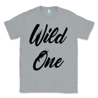 Heather Grey wild one Classic Tee - artisFamous