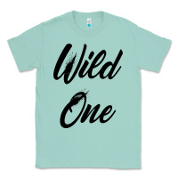 Seafoam wild one Classic Tee - artisFamous