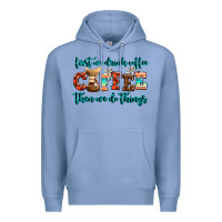 Colony Blue first we drink coffee then we do things Premium Hoodie - AdoDesignShop