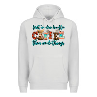 Dove Grey first we drink coffee then we do things Premium Hoodie - AdoDesignShop