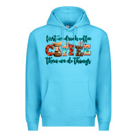 Ocean Blue first we drink coffee then we do things Premium Hoodie - AdoDesignShop