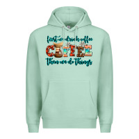 Seafoam first we drink coffee then we do things Premium Hoodie - AdoDesignShop