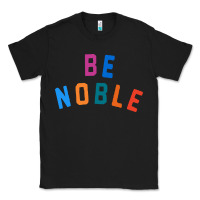 Black be noble tee Classic Tee - artisFamous