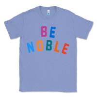 Colony Blue be noble tee Classic Tee - artisFamous
