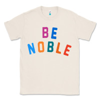 Natural be noble tee Classic Tee - artisFamous