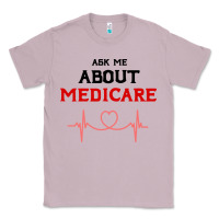 Lilac ask me about medicare Classic Tee - artisFamous
