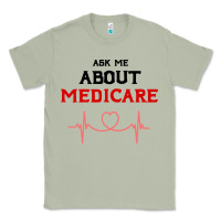 Matcha ask me about medicare Classic Tee - artisFamous