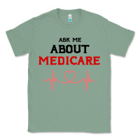 Sage ask me about medicare Classic Tee - artisFamous
