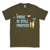 Pride Is Still Protest Classic Tee | Teevron