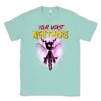 Seafoam Your Worst Nightmare Classic Tee - artisFamous