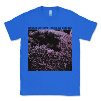 True Royal Darker My Love Alive As You Are Classic Tee - artisFamous