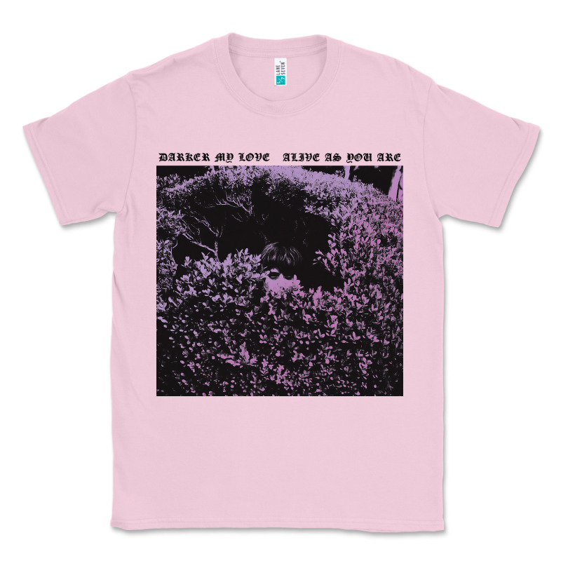 Darker My Love Alive As You Are Classic Tee by artisFamous | Teevron