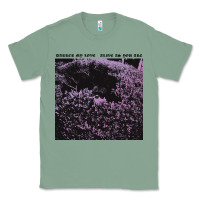 Sage Darker My Love Alive As You Are Classic Tee - artisFamous