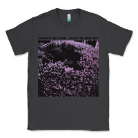 Smoke Darker My Love Alive As You Are Classic Tee - artisFamous