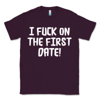 Plum i f'ck on the first date Classic Tee - artisFamous