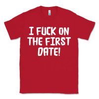 Red i f'ck on the first date Classic Tee - artisFamous