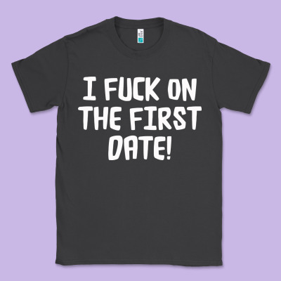 I F'ck On The First Date Classic Tee Designed By Artisfamous