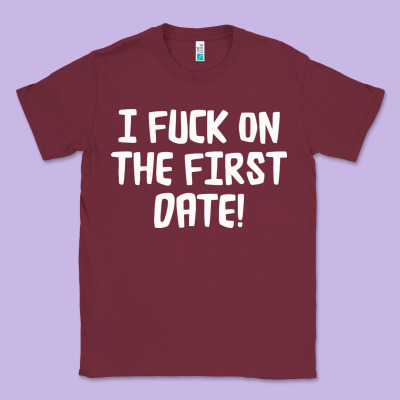 I F'ck On The First Date Classic Tee Designed By Artisfamous
