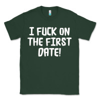 Sports Green i f'ck on the first date Classic Tee - artisFamous