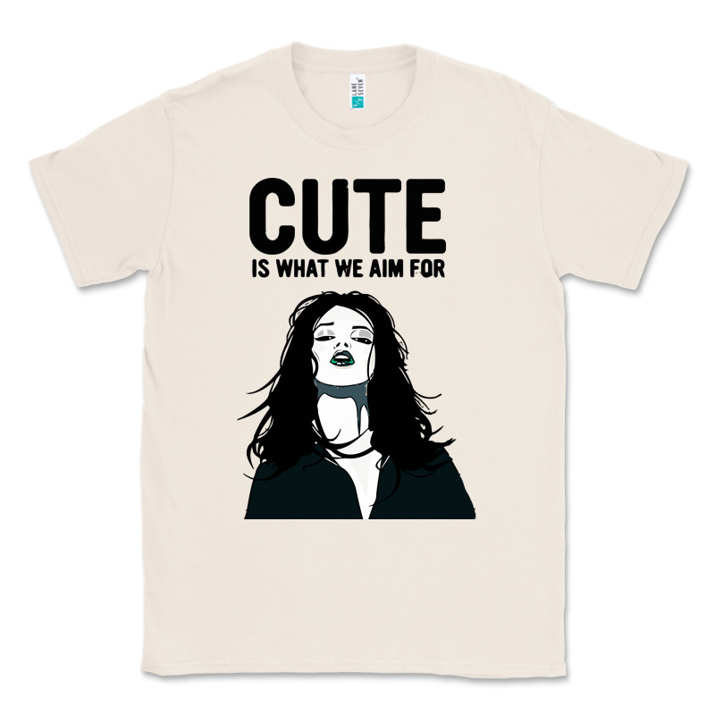Cute Is What We Aim For Classic Tee by artisFamous | Teevron
