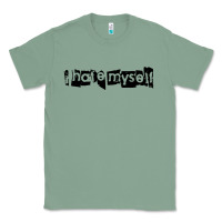 Sage i hate myself Classic Tee - artisFamous