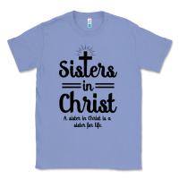 Colony Blue sister in christ Classic Tee - artisFamous