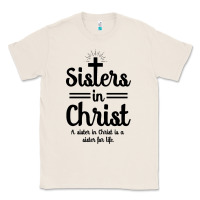 Sister In Christ Classic Tee | Teevron