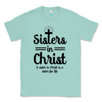 Seafoam sister in christ Classic Tee - artisFamous