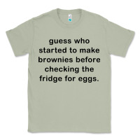 Matcha guess who started to make brownies Classic Tee - artisFamous