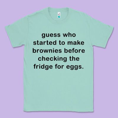 Guess Who Started To Make Brownies Classic Tee Designed By Artisfamous