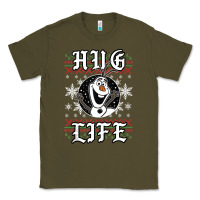 Army Green fro.zen o.l.a.f hug life ugly christmas sweater style shirt Classic Tee - artisFamous
