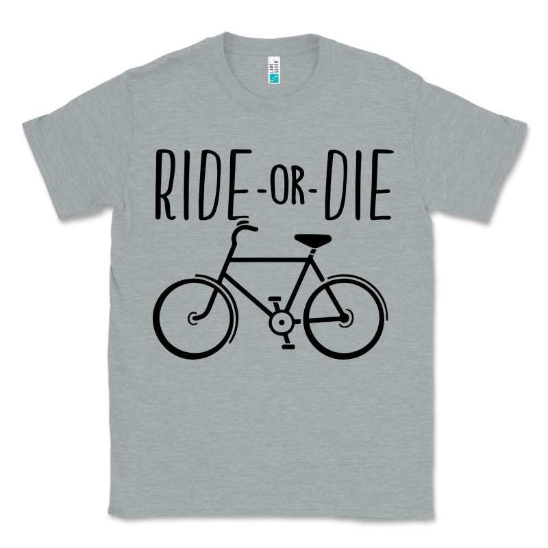 Ride Or Die Bicycle Classic Tee by artisFamous | Teevron