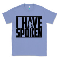 Colony Blue this is the way spoken Classic Tee - artisFamous