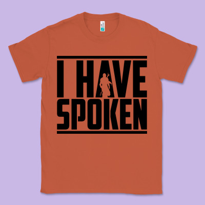 This Is The Way Spoken Classic Tee Designed By Artisfamous